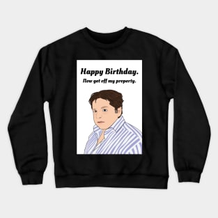 Happy Birthday, Enjoy The Money Crewneck Sweatshirt